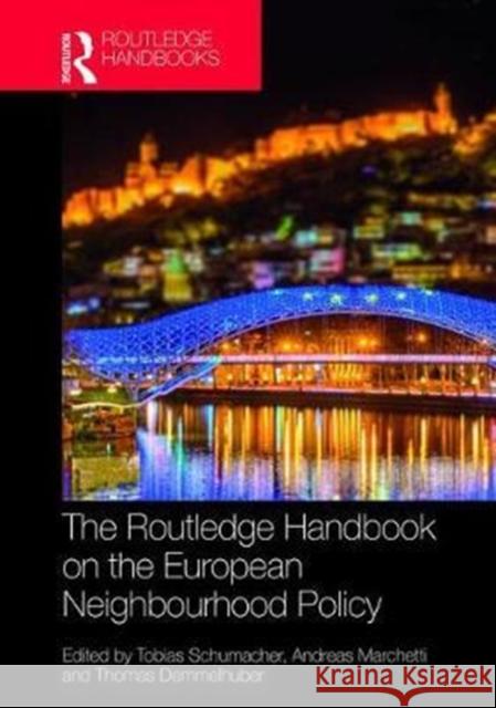 The Routledge Handbook on the European Neighbourhood Policy Tobias Schumacher Andreas Marchetti Thomas Demmelhuber 9781138913721 Routledge - książka