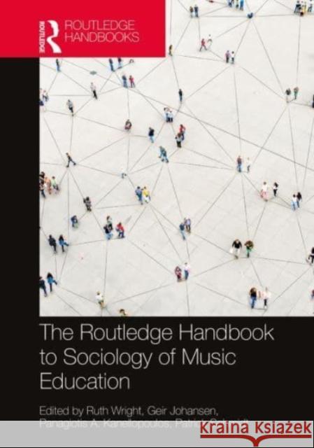 The Routledge Handbook to Sociology of Music Education Ruth Wright Geir Johansen Panagiotis A. Kanellopoulos 9780367704162 Routledge - książka