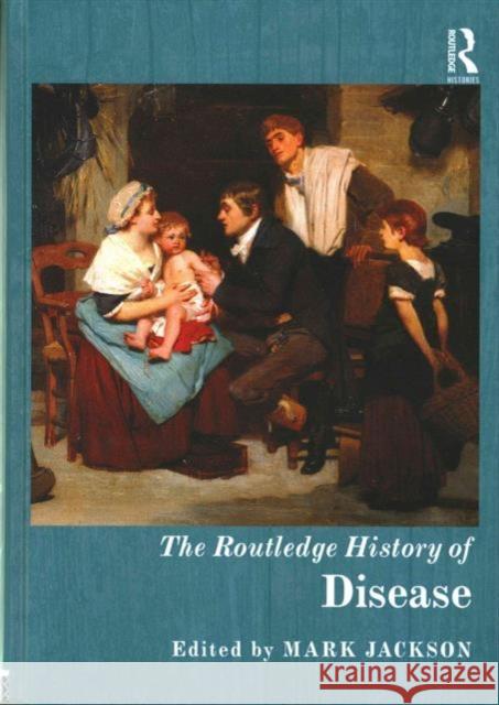 The Routledge History of Disease Mark Jackson 9780415720014 Routledge - książka