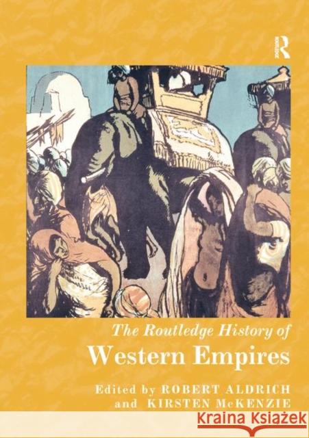 The Routledge History of Western Empires Robert Aldrich Kirsten McKenzie 9780367867362 Routledge - książka