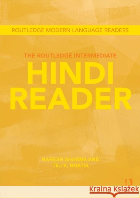 The Routledge Intermediate Hindi Reader Naresh Sharma 9780415601764  - książka