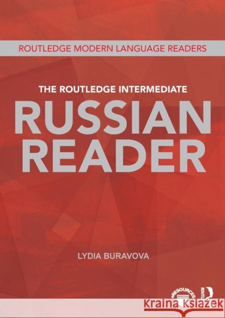 The Routledge Intermediate Russian Reader Lydia Buravova 9780415678872 Routledge - książka