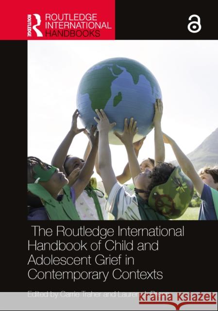 The Routledge International Handbook of Child and Adolescent Grief in Contemporary Contexts Carrie Traher Lauren J. Breen 9781032118307 Routledge - książka