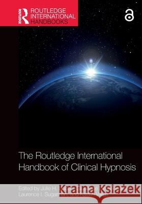 The Routledge International Handbook of Clinical Hypnosis Julie H. Linden Giuseppe d Laurence I. Sugarman 9781032313238 Routledge - książka