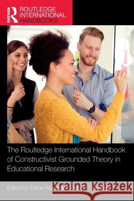 The Routledge International Handbook of Constructivist Grounded Theory in Educational Research  9781032545516 Taylor & Francis Ltd - książka
