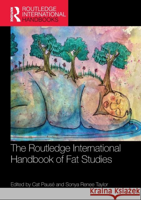 The Routledge International Handbook of Fat Studies Cat Paus? Sonya Rene 9780367502942 Routledge - książka