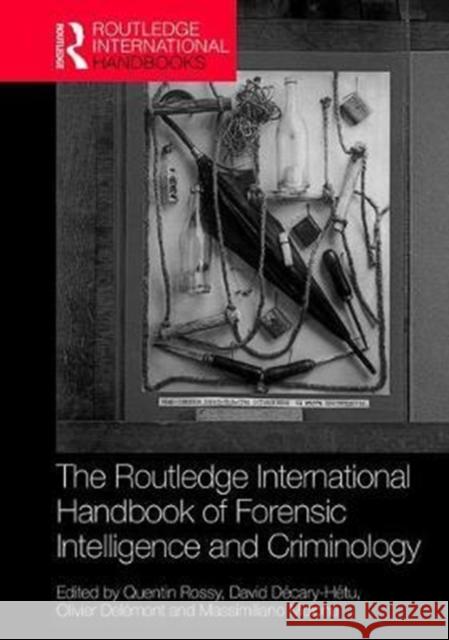 The Routledge International Handbook of Forensic Intelligence and Criminology  9781138688216 Routledge International Handbooks - książka