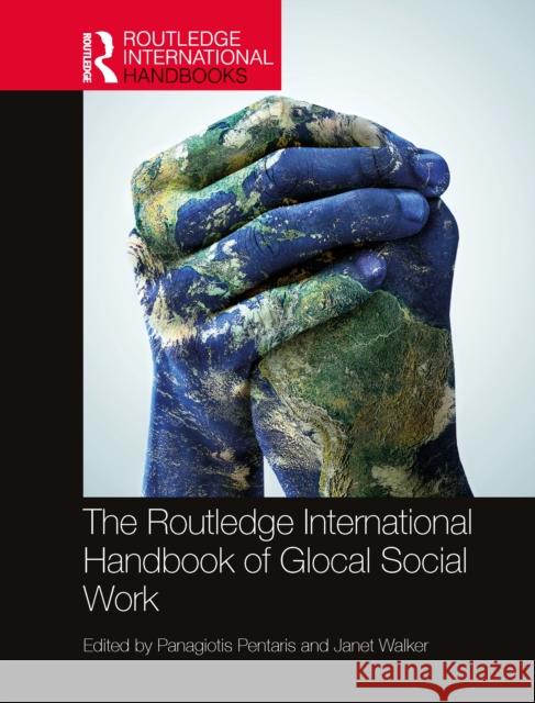 The Routledge International Handbook of Glocal Social Work Panagiotis Pentaris Janet Walker 9781032814001 Routledge - książka