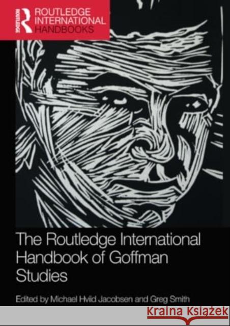 The Routledge International Handbook of Goffman Studies  9780367750732 Taylor & Francis Ltd - książka