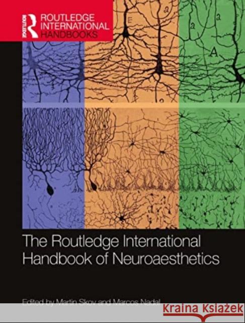 The Routledge International Handbook of Neuroaesthetics Martin Skov Marcos Nadal 9781032348803 Routledge - książka