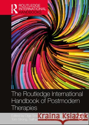 The Routledge International Handbook of Postmodern Therapies Olga Smoliak Eleftheria Tseliou Tom Strong 9781032452661 Routledge - książka