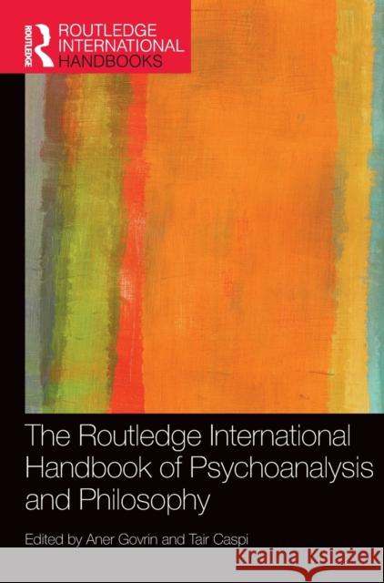 The Routledge International Handbook of Psychoanalysis and Philosophy  9780367276454 Taylor & Francis Ltd - książka
