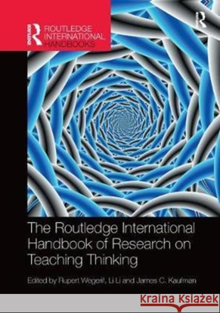 The Routledge International Handbook of Research on Teaching Thinking  9781138577343 Routledge International Handbooks of Educatio - książka