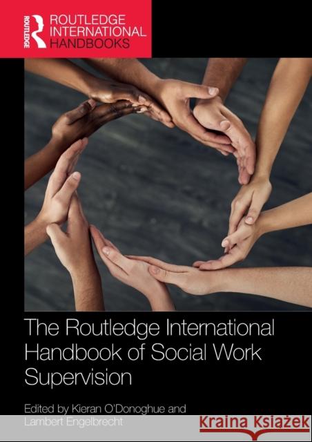 The Routledge International Handbook of Social Work Supervision Kieran O'Donoghue Lambert Engelbrecht 9781032009254 Routledge - książka