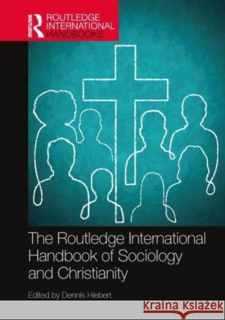 The Routledge International Handbook of Sociology and Christianity  9781032230726 Taylor & Francis Ltd - książka