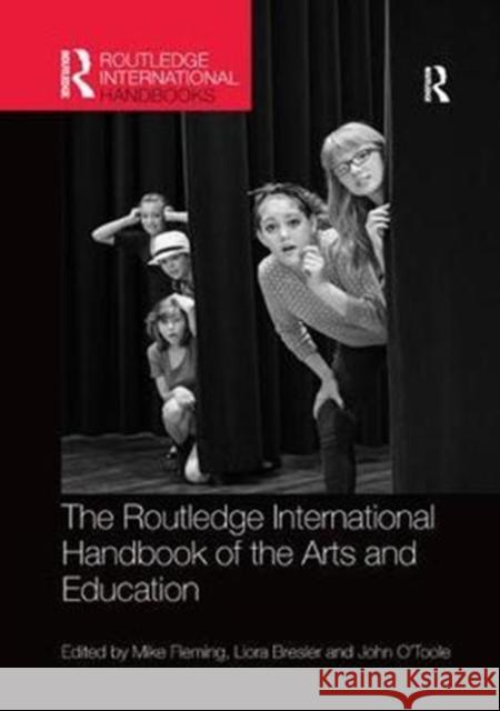 The Routledge International Handbook of the Arts and Education  9781138577275 Routledge International Handbooks of Educatio - książka