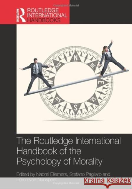 The Routledge International Handbook of the Psychology of Morality Naomi Ellemers Stefano Pagliaro F?lice Van Nunspeet 9780367647209 Taylor & Francis Ltd - książka