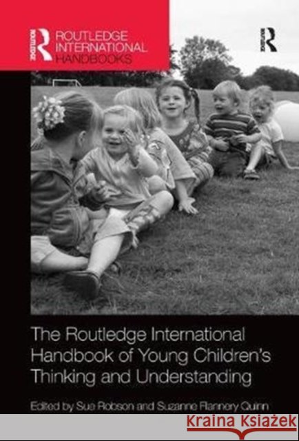 The Routledge International Handbook of Young Children's Thinking and Understanding  9781138577213 Routledge International Handbooks of Educatio - książka