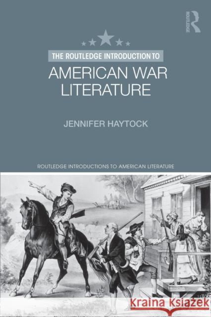 The Routledge Introduction to American War Literature Jennifer Haytock 9781138917576 Routledge - książka