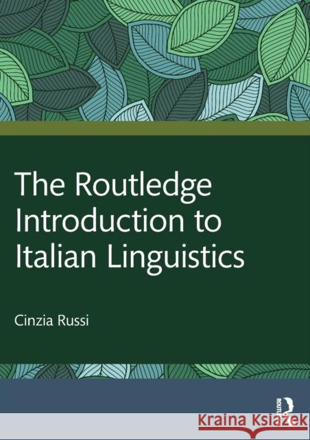 The Routledge Introduction to Italian Linguistics Cinzia Russi 9780367523459 Taylor & Francis Ltd - książka