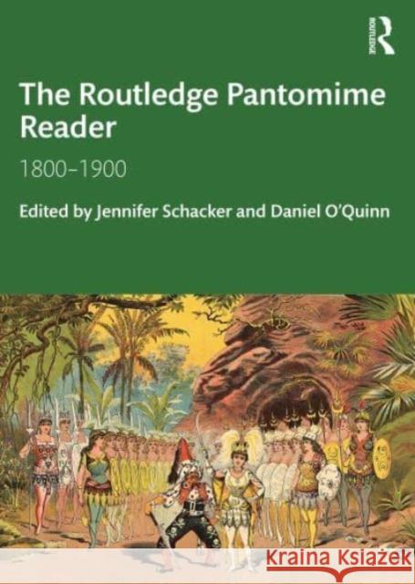 The Routledge Pantomime Reader: 1800-1900 Jennifer Schacker Daniel O'Quinn 9781032021218 Routledge - książka