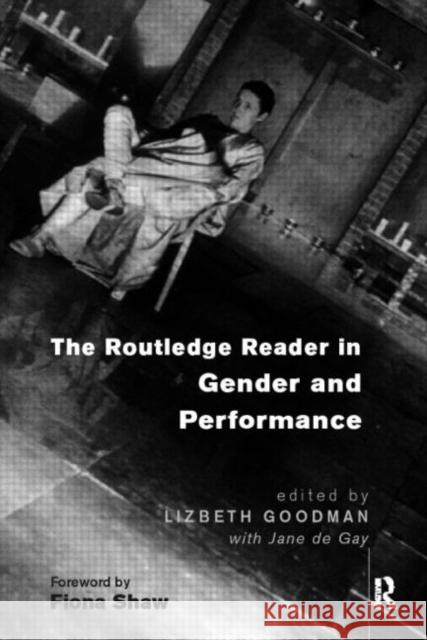 The Routledge Reader in Gender and Performance Jane de Gay 9780415165839  - książka