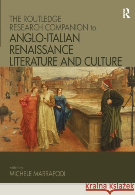 The Routledge Research Companion to Anglo-Italian Renaissance Literature and Culture Michele Marrapodi 9781032093598 Routledge - książka