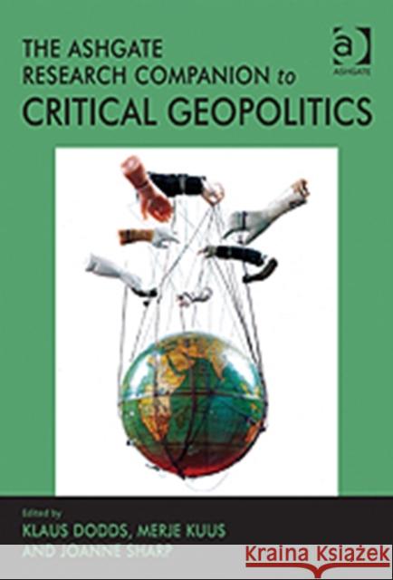 The Routledge Research Companion to Critical Geopolitics Klaus Dodds Merje Kuus Joanne Sharp 9781409423805 Ashgate Publishing Limited - książka