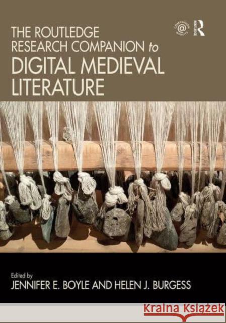 The Routledge Research Companion to Digital Medieval Literature Jennifer Boyle Helen Burgess  9781032402055 Taylor & Francis Ltd - książka