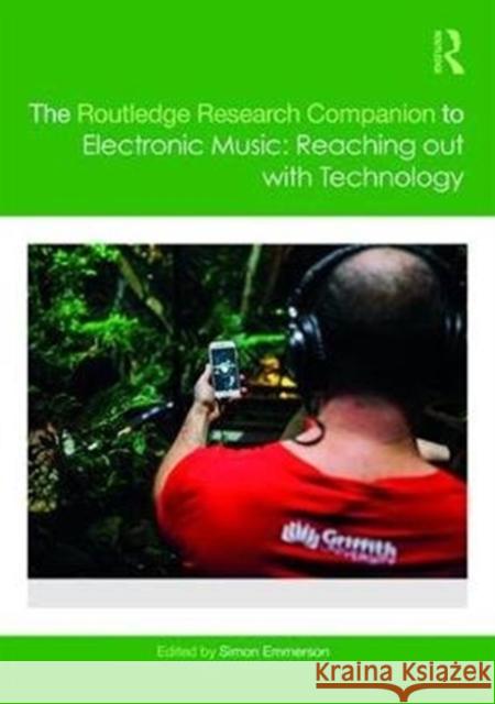 The Routledge Research Companion to Electronic Music: Reaching Out with Technology Simon Emmerson 9781472472915 Routledge - książka