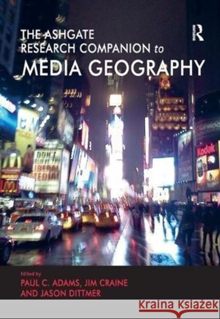 The Routledge Research Companion to Media Geography Paul C. Adams Jim Craine 9781138546530 Routledge - książka