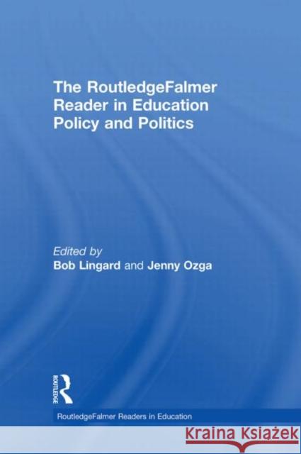 The Routledgefalmer Reader in Education Policy and Politics Lingard, Bob 9780415345736 Routledge - książka