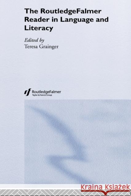 The Routledgefalmer Reader in Language and Literacy Grainger, Teresa 9780415327664 Routledge/Falmer - książka