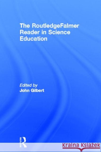 The RoutledgeFalmer Reader in Science Education John Gilbert John Gilbert 9780415327770 Routledge Chapman & Hall - książka
