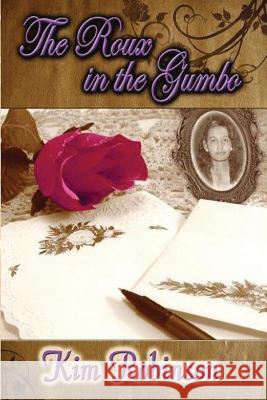 The Roux In The Gumbo Robinson, Kim 9780982067901 Kim's Publishing - książka