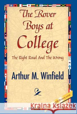 The Rover Boys at College Arthur M. Winfield 9781421841311 1st World Library - książka