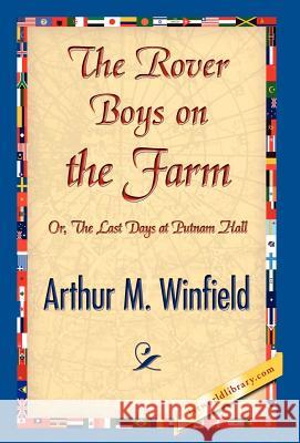 The Rover Boys on the Farm Arthur M. Winfield 9781421889139 1st World Library - książka