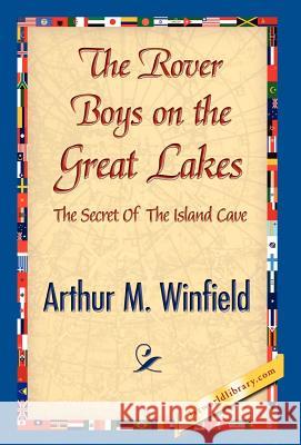 The Rover Boys on the Great Lakes Arthur M Winfield, 1st World Publishing, 1stworld Publishing 9781421841373 1st World Library - Literary Society - książka