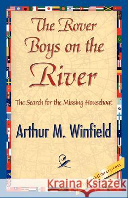 The Rover Boys on the River Arthur M. Winfield 9781421842370 1st World Library - książka