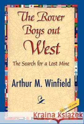 The Rover Boys Out West Arthur M. Winfield 9781421841403 1st World Library - książka