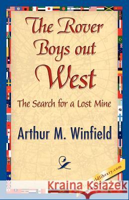 The Rover Boys Out West Arthur M. Winfield 9781421842387 1st World Library - książka