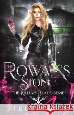 The Rowan's Stone: Urban Fantasy Reverse Harem Stella Brie 9781735771595 Stella Brie - książka