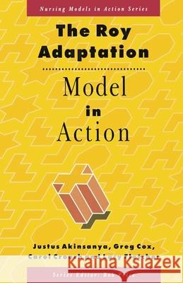The Roy Adaptation Model in Action Justus Akinsanya 9780333574140  - książka