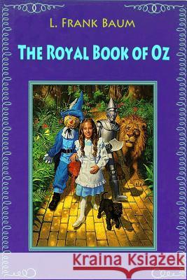 The Royal Book of Oz L. Frank Baum 9781726454650 Createspace Independent Publishing Platform - książka