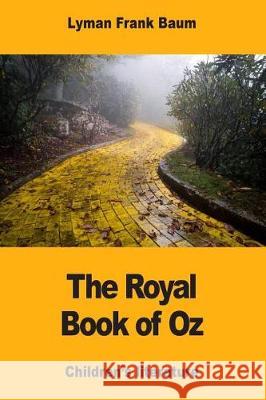 The Royal Book of Oz Lyman Frank Baum 9781974668939 Createspace Independent Publishing Platform - książka