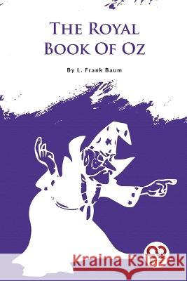 The Royal Book Of Oz L. Frank Baum 9789357278874 Double 9 Booksllp - książka