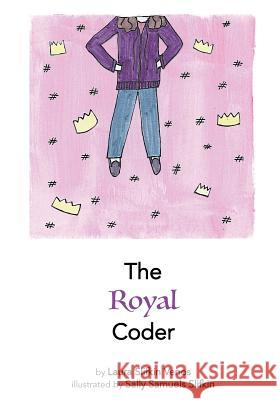 The Royal Coder Sally Samuels Slifkin Laura Slifkin Venos 9781533577702 Createspace Independent Publishing Platform - książka