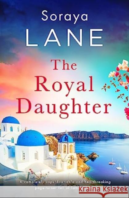 The Royal Daughter Soraya Lane 9781408729649 Hachette Paperbacks - książka