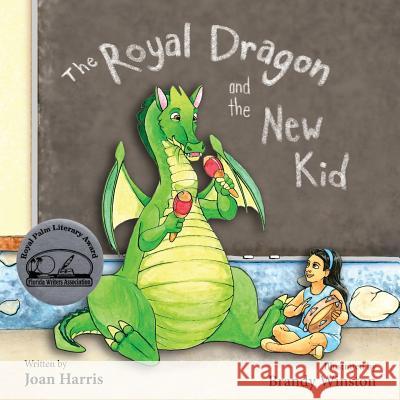 The Royal Dragon and the New Kid Joan Harris 9781943789702 Taylor and Seale Publishers - książka