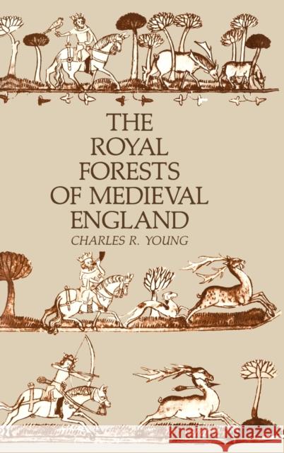 The Royal Forests of Medieval England Charles R. Young 9780812277609 University of Pennsylvania Press - książka